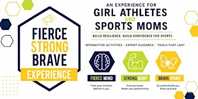 The Fierce Strong Brave Experience for Girl Athletes & Sports Moms