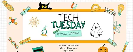 Tech Tuesday: Let's Get Spooky