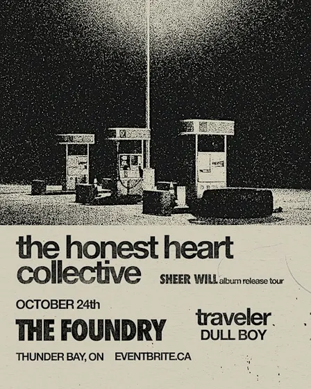 The Honest Heart Collective - Sheer Will Album Release Tour in Thunder Bay