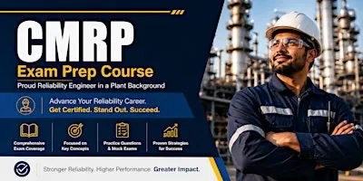 Certified Maintenance and Reliability Professional (CMRP) Exam Prep Course