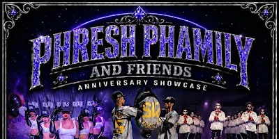 PHRESH PHAMILY AND FRIENDS SHOWCASE