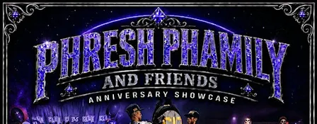 PHRESH PHAMILY AND FRIENDS SHOWCASE