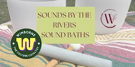 Sounds by the Rivers: Sound Bath