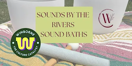 Sounds by the Rivers: Sound Bath