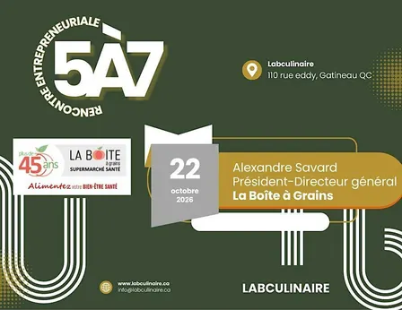 Labculinaire 5@7 entrepreneuriat - La Boîte à Grain