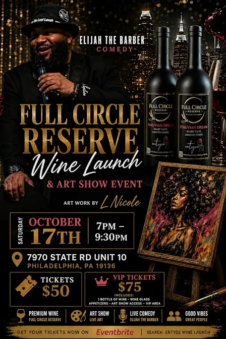 Elijah The Barber Presents: Full Circle Reserve Wine Launch & Art Show
