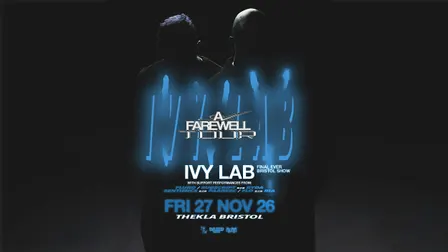 Ivy Lab: A Farewell Tour (Bristol - Final Ever Set)