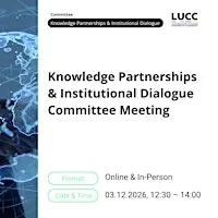 LUCC Knowledge Partnerships & Institutional Dialogue Committee Meeting 3