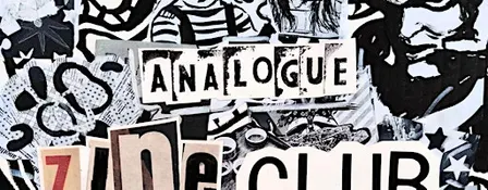 Analogue Zine-Making Club #5 - Zine Party!