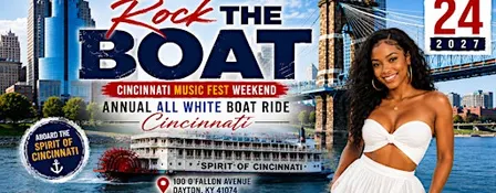 ROCK THE BOAT ANNUAL ALL WHITE BOAT RIDE PARTY CINCINNATI MUSIC FEST 2027