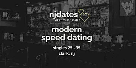 NJ | Modern Speed Dating | Singles 25 - 35 | CLARK