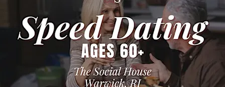 Speed Dating Ages 60+ in Warwick, RI at The Social House