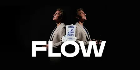 FLOW: Get out of your own way (Immersive Book Launch)