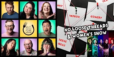 Saturday Night Comedy: No Loose Threads & Women's Show