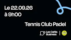 Les Cafés Business Strasbourg - Tennis Club Padel