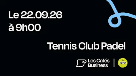 Les Cafés Business Strasbourg - Tennis Club Padel