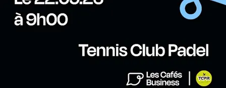 Les Cafés Business Strasbourg - Tennis Club Padel