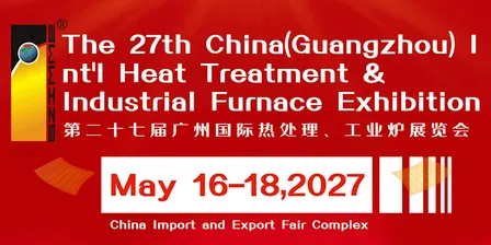 27th China(Guangzhou) Int'l Heat Treatment & Industrial Furnace Exhibition