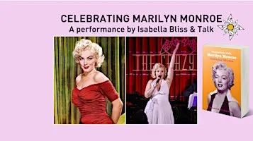 Celebrating Marilyn Monroe: A Performance by Isabella Bliss and Talk