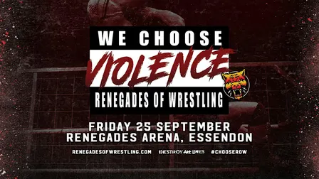 Renegades of Wrestling - We Choose Violence