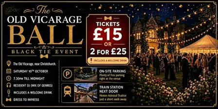 The Old Vicarage Ball (Black tie event) The Old Vicarage, Hinton Admiral.