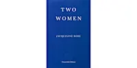 IN-HOUSE - Two Women: Book Launch with Jacqueline Rose