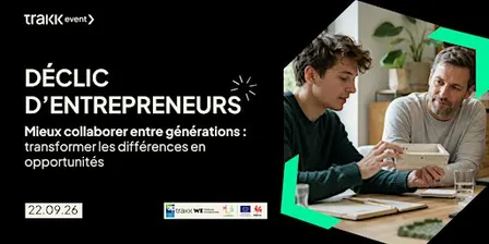 Déclic d’entrepreneurs #5- Mieux collaborer entre générations
