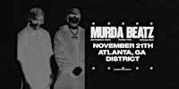 MURDA BEATZ | Saturday November 21st 2026 | District Atlanta