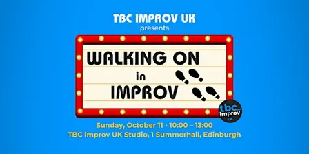 Walking On - a Deep Dive on scene support - w/ TBC Improv UK
