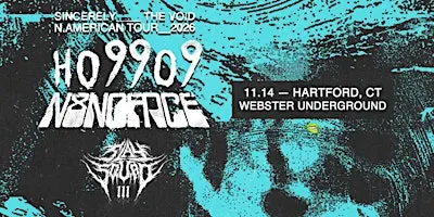 Ho99o9 & N8NOFACE - "Sincerely___ The Void" - Hartford, CT