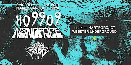Ho99o9 & N8NOFACE - "Sincerely___ The Void" - Hartford, CT