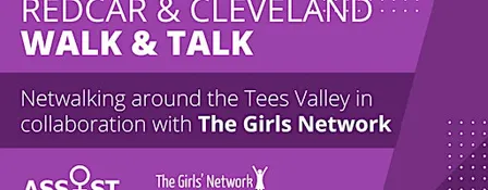 Walk & Talk... with Assist and The Girls Network; Redcar and Cleveland