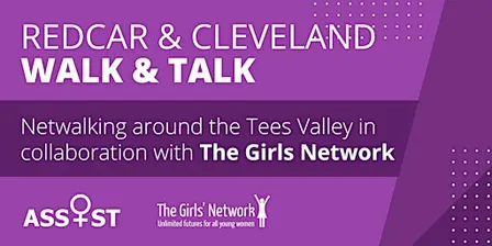 Walk & Talk... with Assist and The Girls Network; Redcar and Cleveland