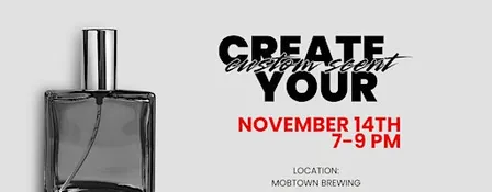 Create your own custom scent @ Mobtown Brewing