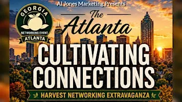 The Atlanta Cultivating Connections Harvest Networking Extravaganza