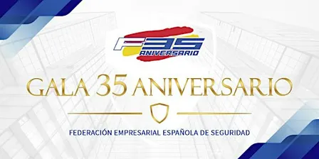 Gala 35 Aniversario Federación Empresarial Española de Seguridad (FES)