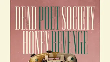 Dead Poet Society x Honey Revenge