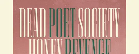 Dead Poet Society x Honey Revenge