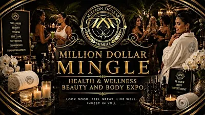 Friday-Million Dollar Mingle Health & Wellness Beauty & Body Expo 11/06/26