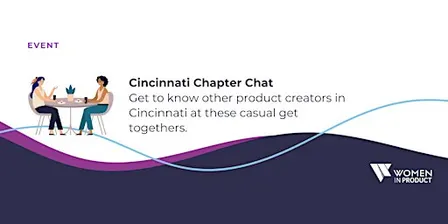 Cincinnati Women in Product Chapter Chat