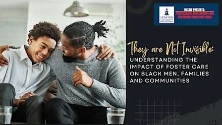 The Impact of Foster Care on Black Men, Families and Communities