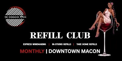 Refill  Club| Express Winemaking {Macon}