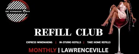 Refill Wednesdays | Express Winemaking {LAWRENCEVILLE}