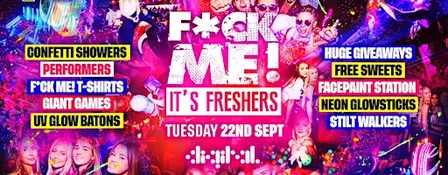 F*CK ME It's Freshers Newcastle