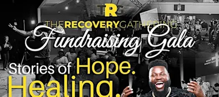 The Recovery Gathering Gala - Stories of Healing and Hope