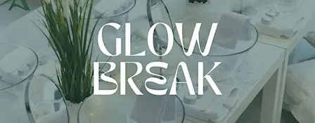 GlowBreak