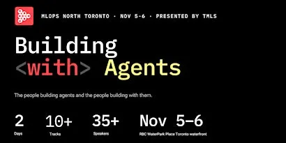 MLOps North: Building (with) Agents