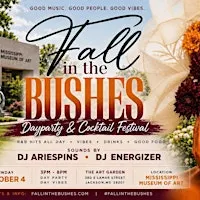 TLS Fall in the Bushes Day Party & Cocktail Fest(Fall Edition)