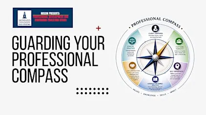 Guarding Your Professional Compass: Ethical Practice and Self-Awareness