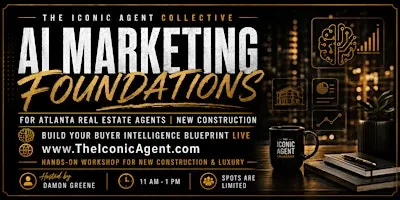Atlanta R.E. Agents: Build Your New Home Buyer Intelligence Blueprint LIVE!